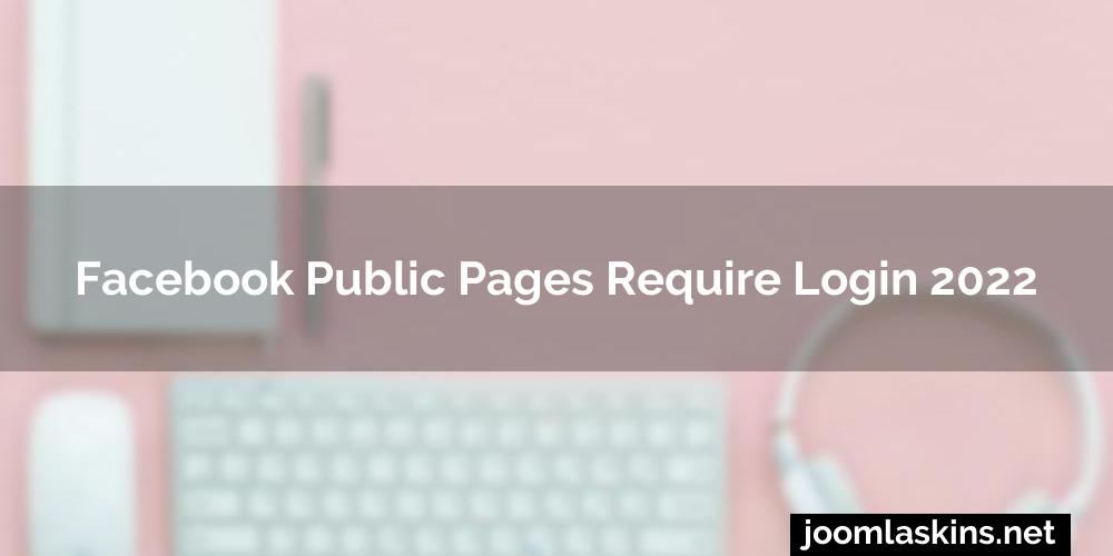 Facebook public pages require login 2022