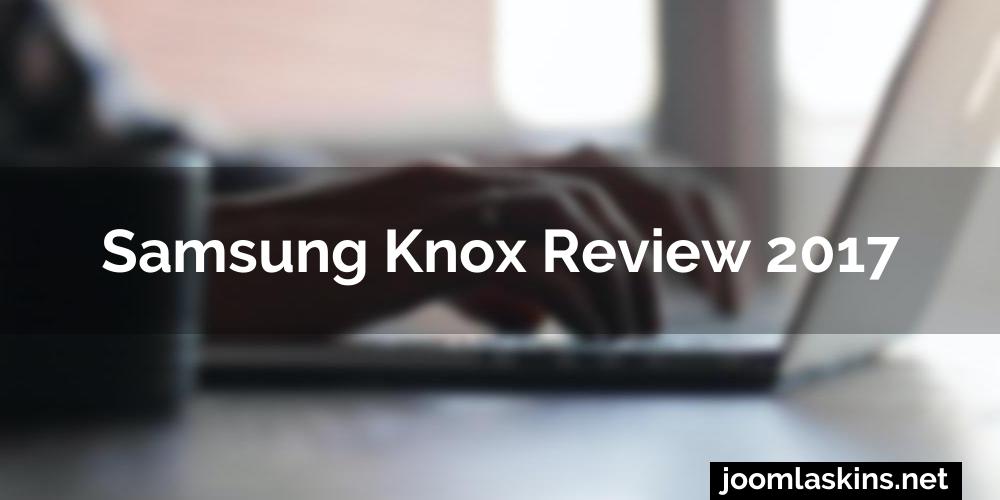 Samsung knox review 2017