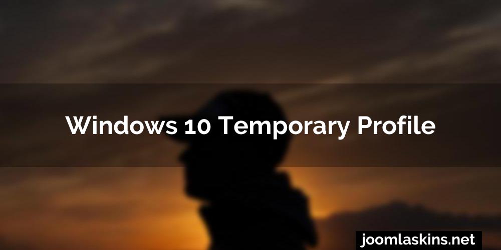 Windows 10 temporary profile